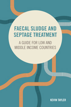 Paperback Faecal Sludge and Septage Treatment: A Guide for Low and Middle Income Countries Book