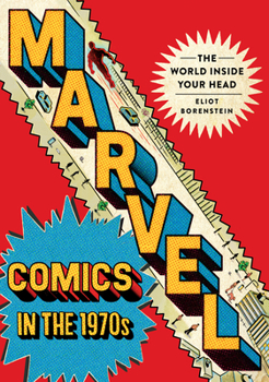 Paperback Marvel Comics in the 1970s: The World Inside Your Head Book