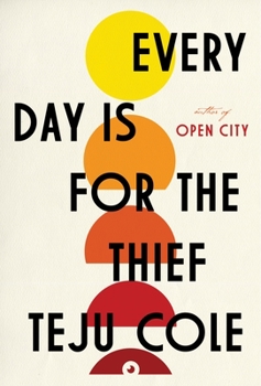 Hardcover Every Day Is for the Thief Book
