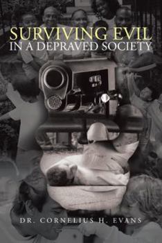 Paperback Surviving Evil in a Depraved Society Book