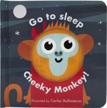 Board book Go To Sleep Cheeky Monkey Book