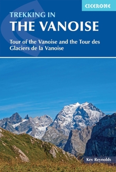 Paperback Trekking in the Vanoise: A Trekking Circuit of the Vanoise National Park Book