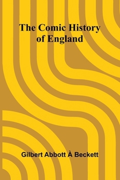 Paperback The Comic History Of England Book