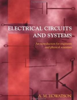 Paperback Electrical Circuits and Systems: An Introduction for Engineers and Physical Scientists Book