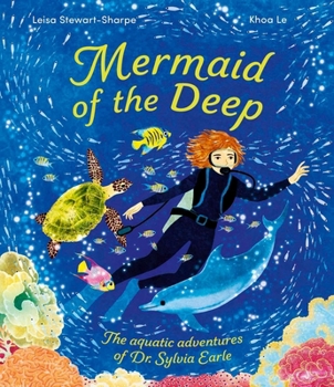 Hardcover Mermaid of the Deep: The Aquatic Adventures of Dr. Sylvia Earle Book