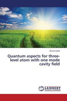 Paperback Quantum aspects for three-level atom with one mode cavity field Book