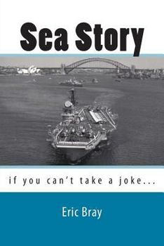 Paperback Sea Story: If you can't take a joke..... Book