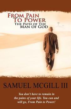 Paperback From Pain to Power: The Path of the Man of God Book