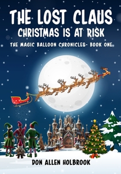 Paperback The Lost Claus: Christmas is at Risk Book