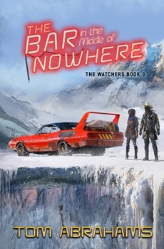 The Bar in the Middle of Nowhere - Book #3 of the Watchers