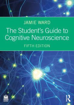 Paperback The Student's Guide to Cognitive Neuroscience Book