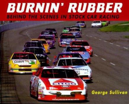 Paperback Burnin' Rubber: Behind the Scenes in Stock Car Racing Book