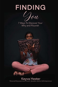 Paperback Finding You: 7 Ways to Discover Your Why and Flourish Book