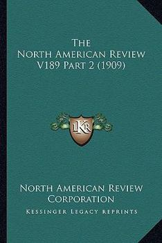 Paperback The North American Review V189 Part 2 (1909) Book