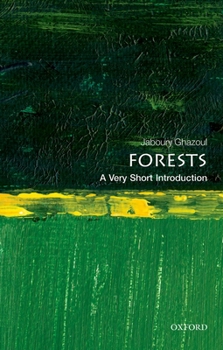 Forests: A Very Short Introduction - Book #431 of the Very Short Introductions