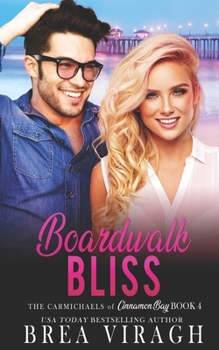 Paperback Boardwalk Bliss: The Carmichaels of Cinnamon Bay Book 4 Book