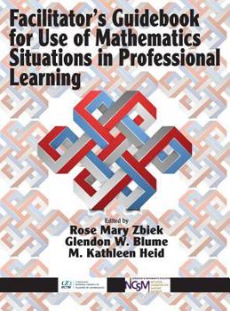 Hardcover Facilitator's Guidebook for Use of Mathematics Situations in Professional Learning (hc) Book