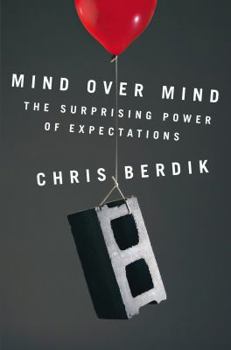 Hardcover Mind Over Mind: The Surprising Power of Expectations Book