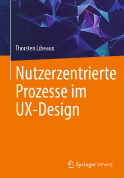 Paperback Nutzerzentrierte Prozesse Im Ux-Design [German] Book