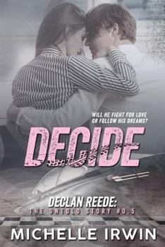 Decide - Book  of the Declan Reede: The Untold Story