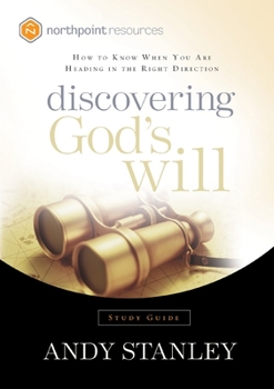 Paperback Discovering God's Will: How to Know When You Are Heading in the Right Direction Book