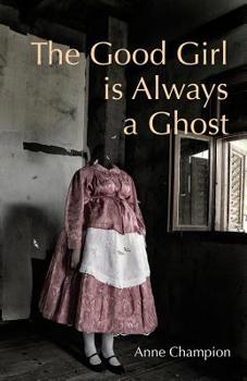 Paperback The Good Girl is Always a Ghost Book