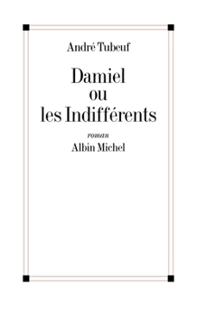 Paperback Damiel ou les Indifférents [French] Book