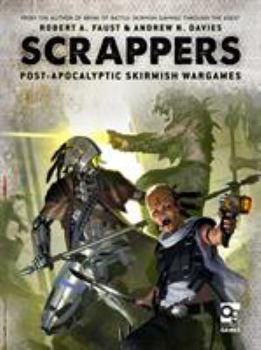 Hardcover Scrappers: Post-Apocalyptic Skirmish Wargames Book