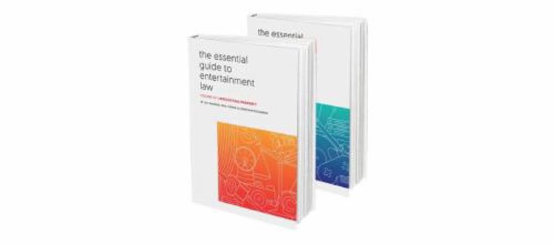 Paperback Essential Guide to Entertainment Law: Dealmaking and Intellectual Property (2 Book Bundle) Book