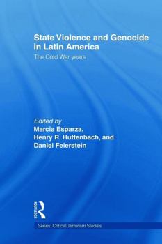Paperback State Violence and Genocide in Latin America: The Cold War Years Book