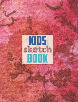 Drawing Pad for Kids: Childrens Sketch Book for Drawing Practice ( Best Gifts for Age 4, 5, 6, 7, 8, 9, 10, 11, and 12 Year Old Boys and Girls - Great Art Gift, Top Boy Toys and Books )