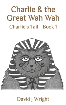 Paperback Charlie & the Great Wah Wah: Charlie's Tail - Book 1 Book