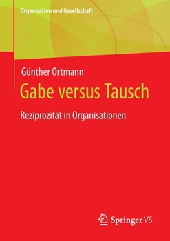 Paperback Gabe Versus Tausch: Reziprozität in Organisationen [German] Book
