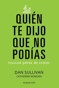 Paperback Quien te dijo que no podias: Nunca pares de crecer [Spanish] Book