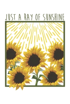 Just A Ray of The Sunshine Summer: College Ruled Just A Ray of The Sunshine Summer  / Journal Gift - Large ( 6 x 9 inches ) - 120 Pages || Softcover