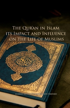 Paperback The Qur'an in Islam, its Impact and Influence on the Life of Muslims Book