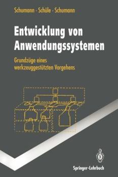 Paperback Entwicklung Von Anwendungssystemen: Grundzüge Eines Werkzeuggestützten Vorgehens [German] Book