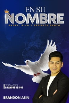 Paperback En su nombre: Testimonio y hambre de Dios [Spanish] Book