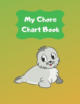 Paperback My Chore Chart Book: Daily and Weekly Responsibility Task Charts For Kids For 1 Year (53 Weeks) Book