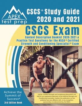 Paperback CSCS Study Guide 2020 and 2021: CSCS Exam Content Description Booklet 2020-2021 and Practice Test Questions for the NSCA Certified Strength and Condit Book