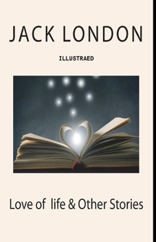Paperback Love of Life & Other Stories Illustrated Book