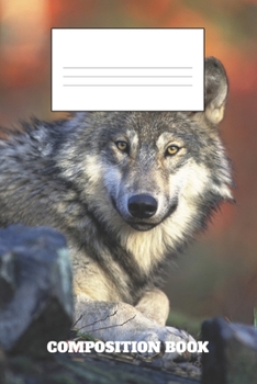 Composition Book: Wolf Composition Book Wide Ruled
