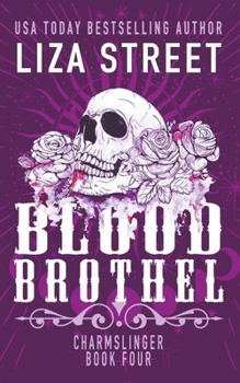 Blood Brothel - Book #4 of the Charmslinger