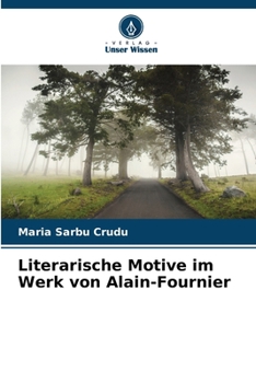 Literarische Motive im Werk von Alain-Fournier (German Edition)
