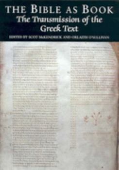 Hardcover The Bible as book : the transmission of the Greek text Book