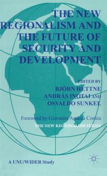 Hardcover The New Regionalism and the Future of Security and Development Book