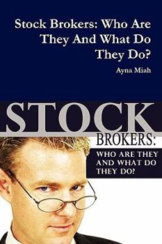 Paperback Stock Brokers: Who Are They And What Do They Do? Book