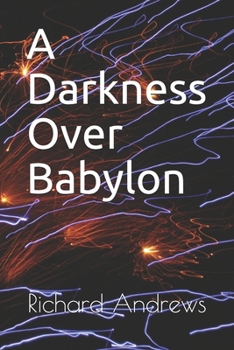 Paperback A Darkness Over Babylon Book
