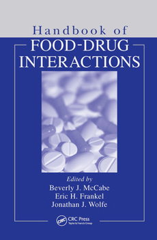 Handbook of Food-Drug Interactions (Nutrition Assessment)