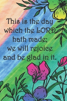 This is the day which the LORD hath made;  we will rejoice and be glad in it.: Dot Grid Paper